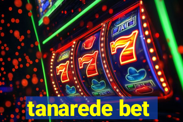 tanarede bet